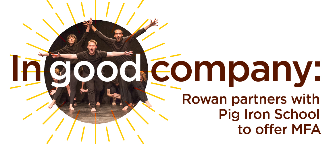 In good company: Rowan partners with Pig Iron School to offer MFA